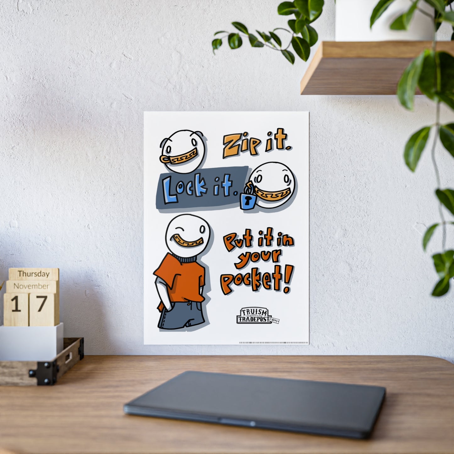 Zip it. Lock it. Put it in you pocket! (Gloss Poster)