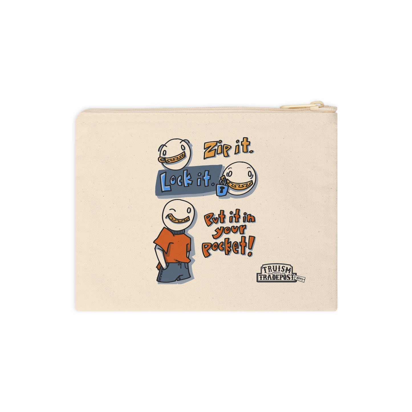 Zip it. Lock it. Put it in your pocket! (Zipper Pouch)