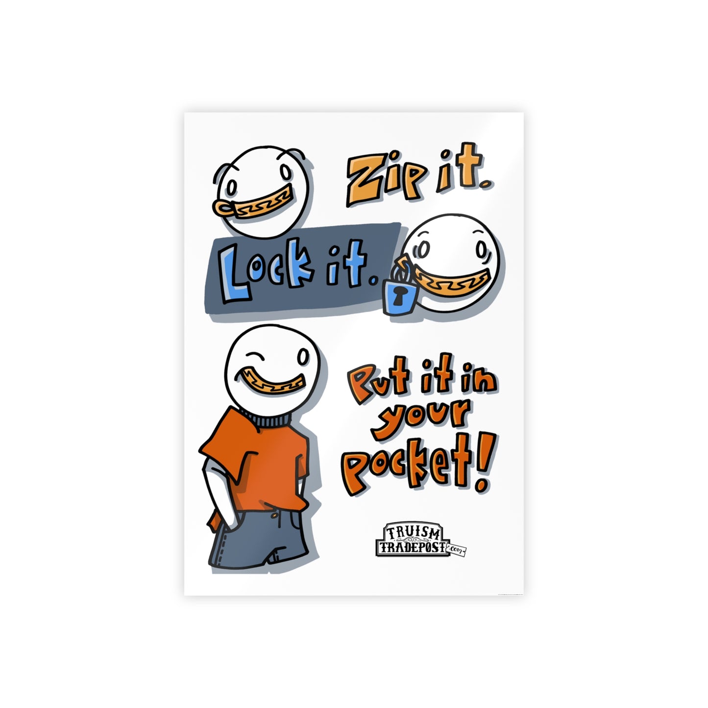 Zip it. Lock it. Put it in you pocket! (Gloss Poster)