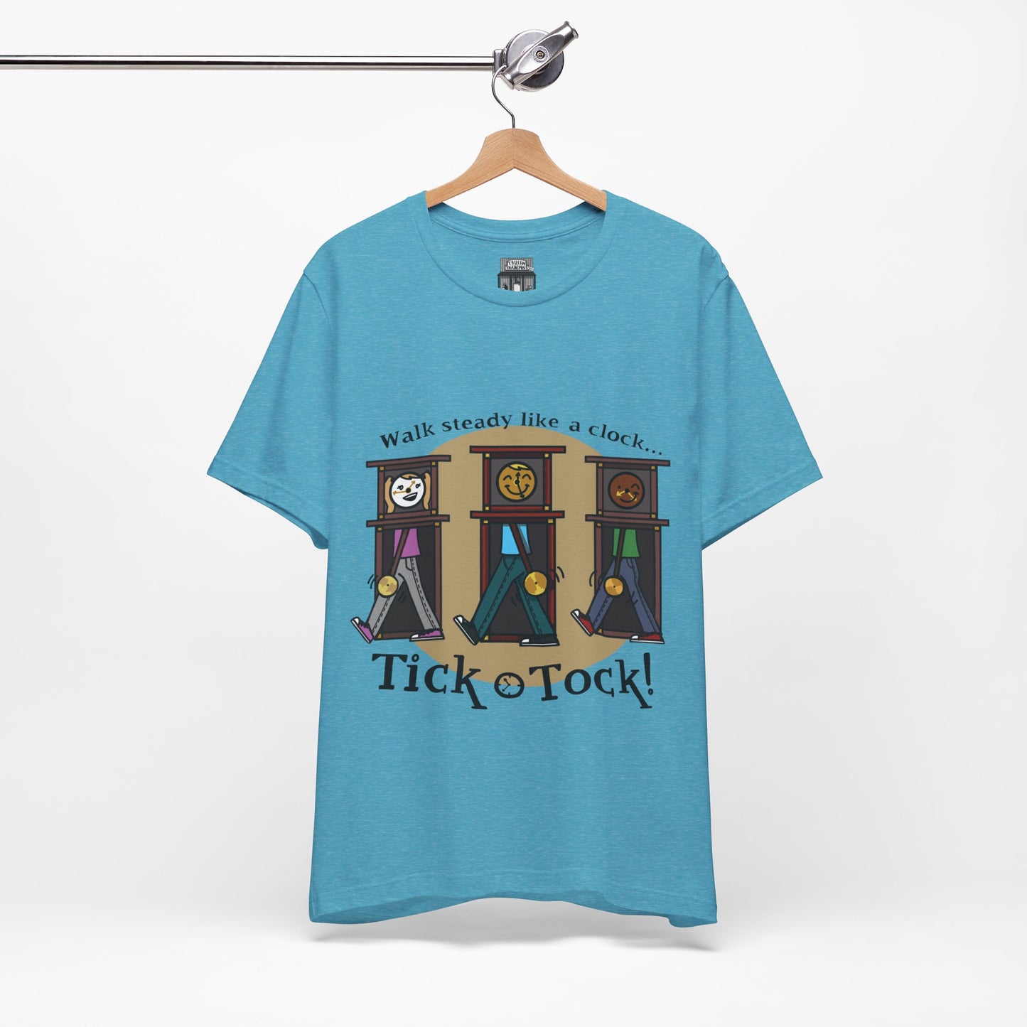 Walk steady like a clock...Tick, Tock! (Adult Tee)
