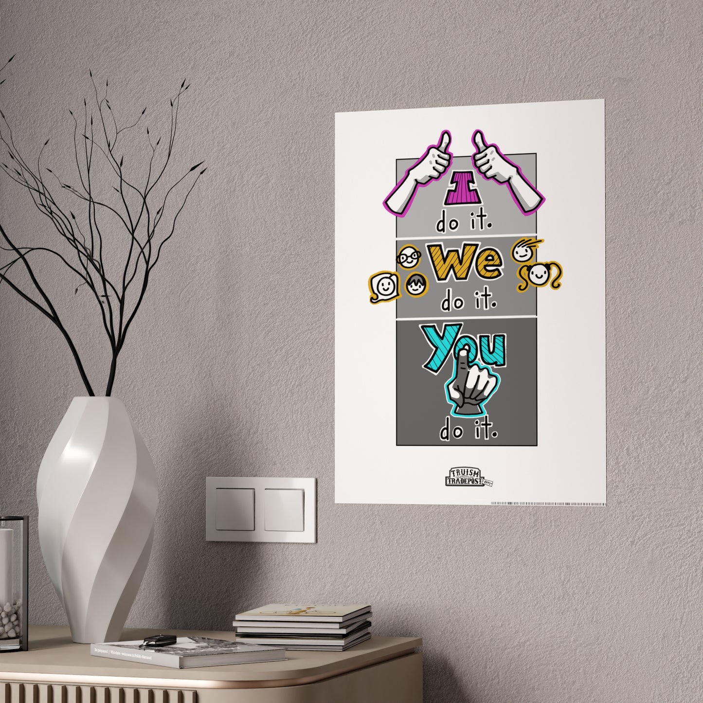 I do it. We do it. You do it! (Gloss Poster)