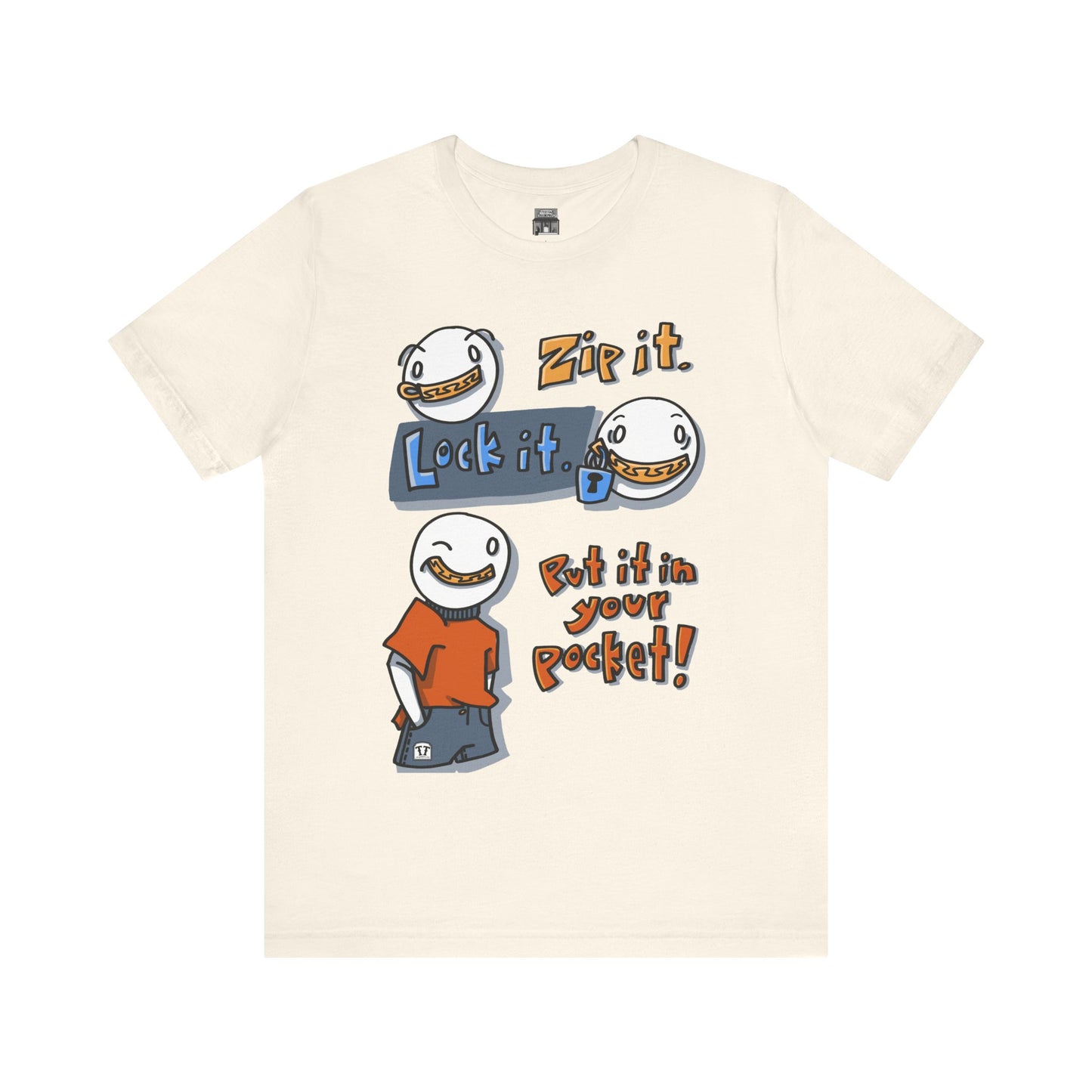 Zip it. Lock it. Put it in Your Pocket! (Adult Tee)