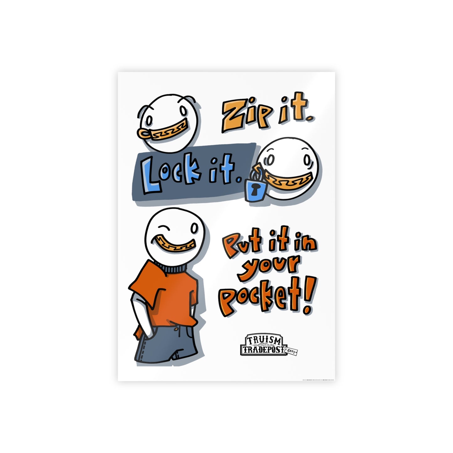 Zip it. Lock it. Put it in you pocket! (Gloss Poster)