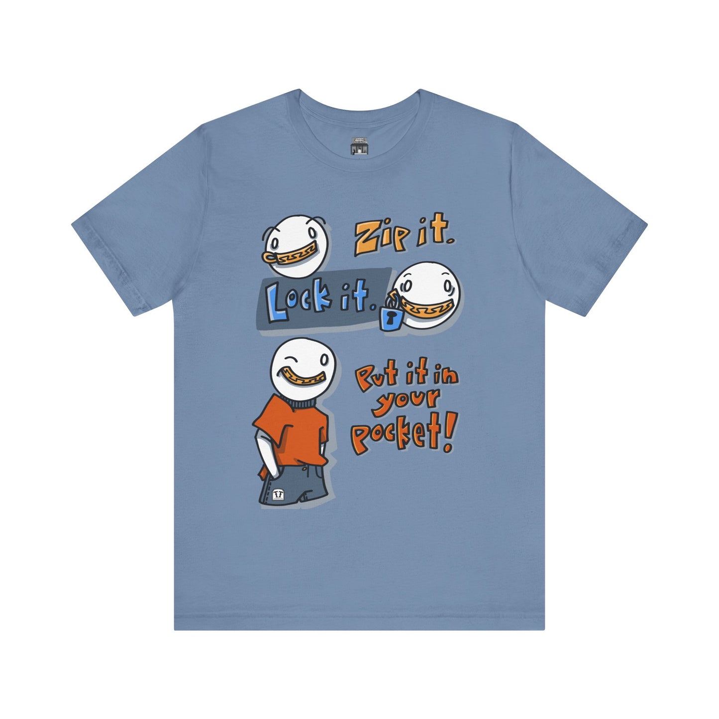Zip it. Lock it. Put it in Your Pocket! (Adult Tee)