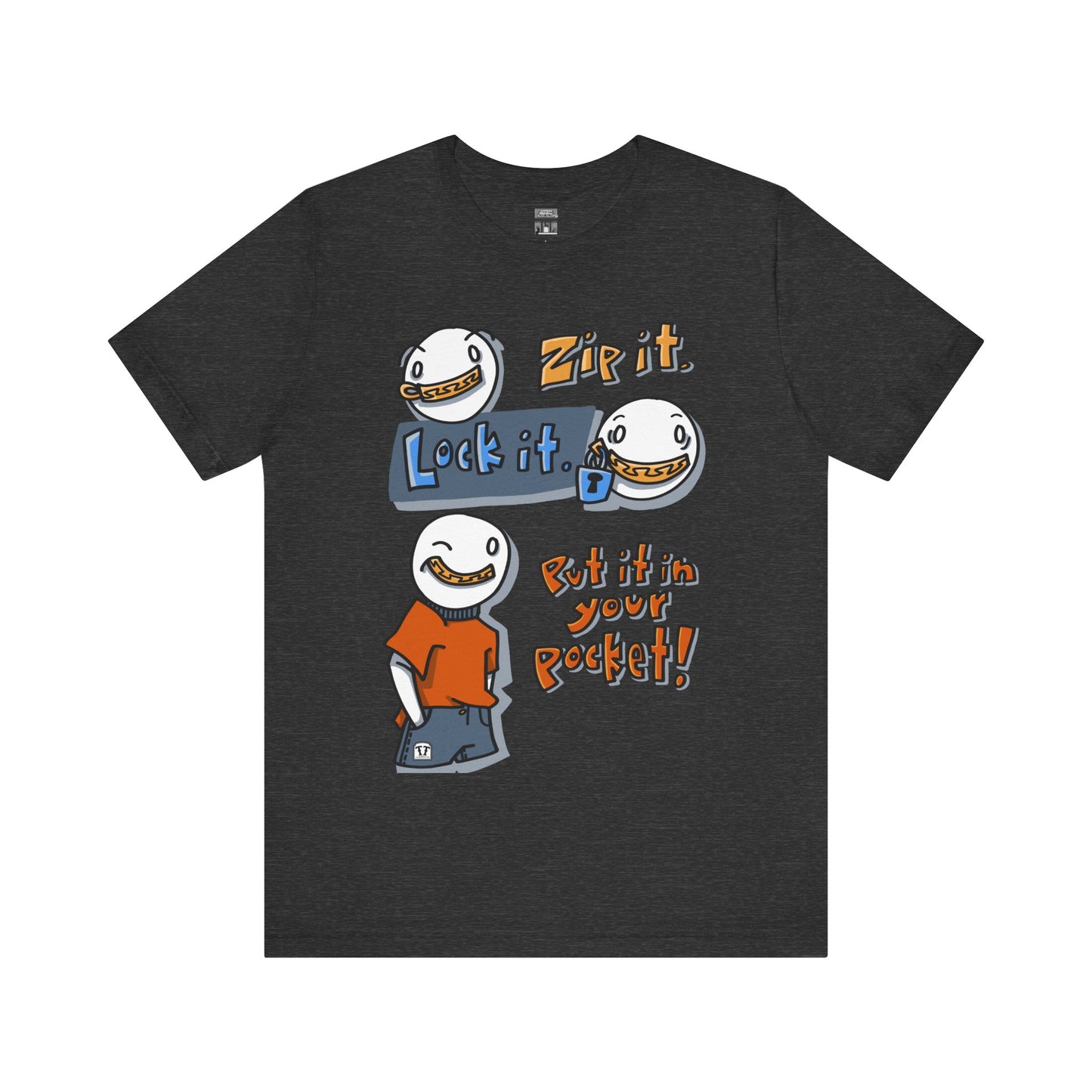 Zip it. Lock it. Put it in Your Pocket! (Adult Tee)