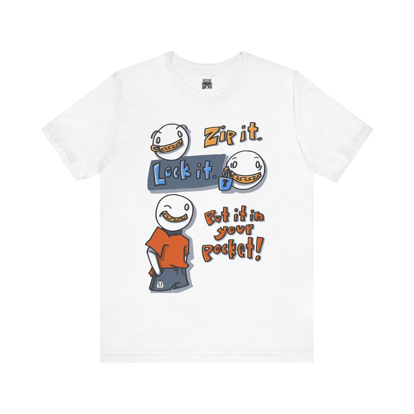 Zip it. Lock it. Put it in Your Pocket! (Adult Tee)