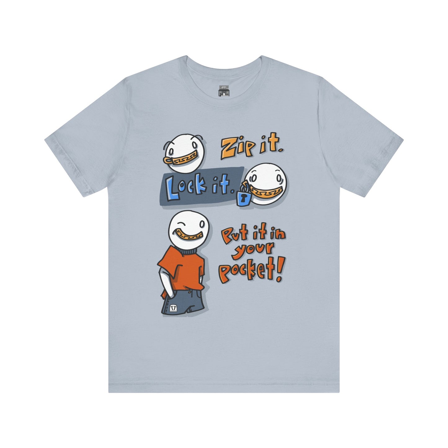Zip it. Lock it. Put it in Your Pocket! (Adult Tee)