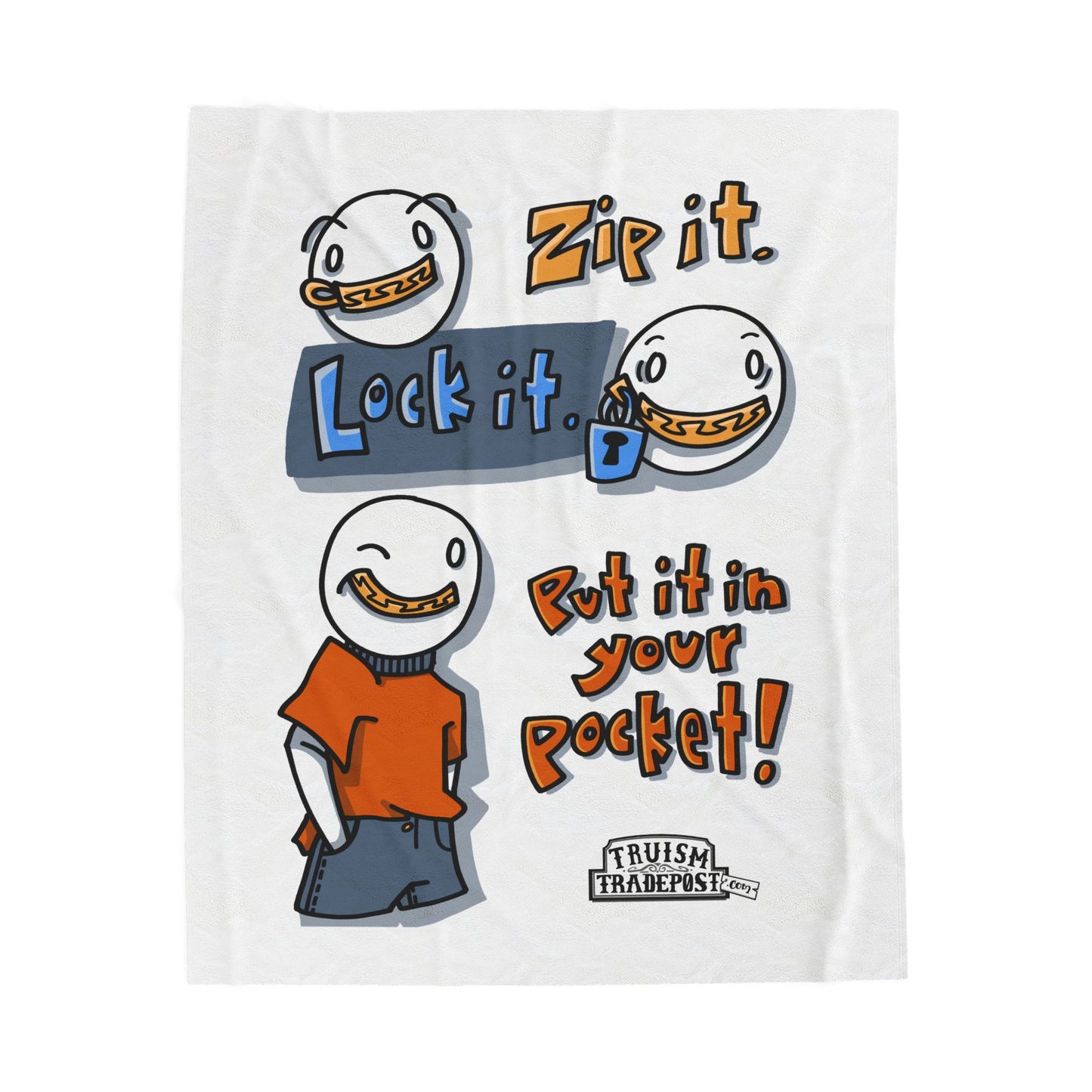 Zip it. Lock it. Put it in your pocket! (Plush Blanket)