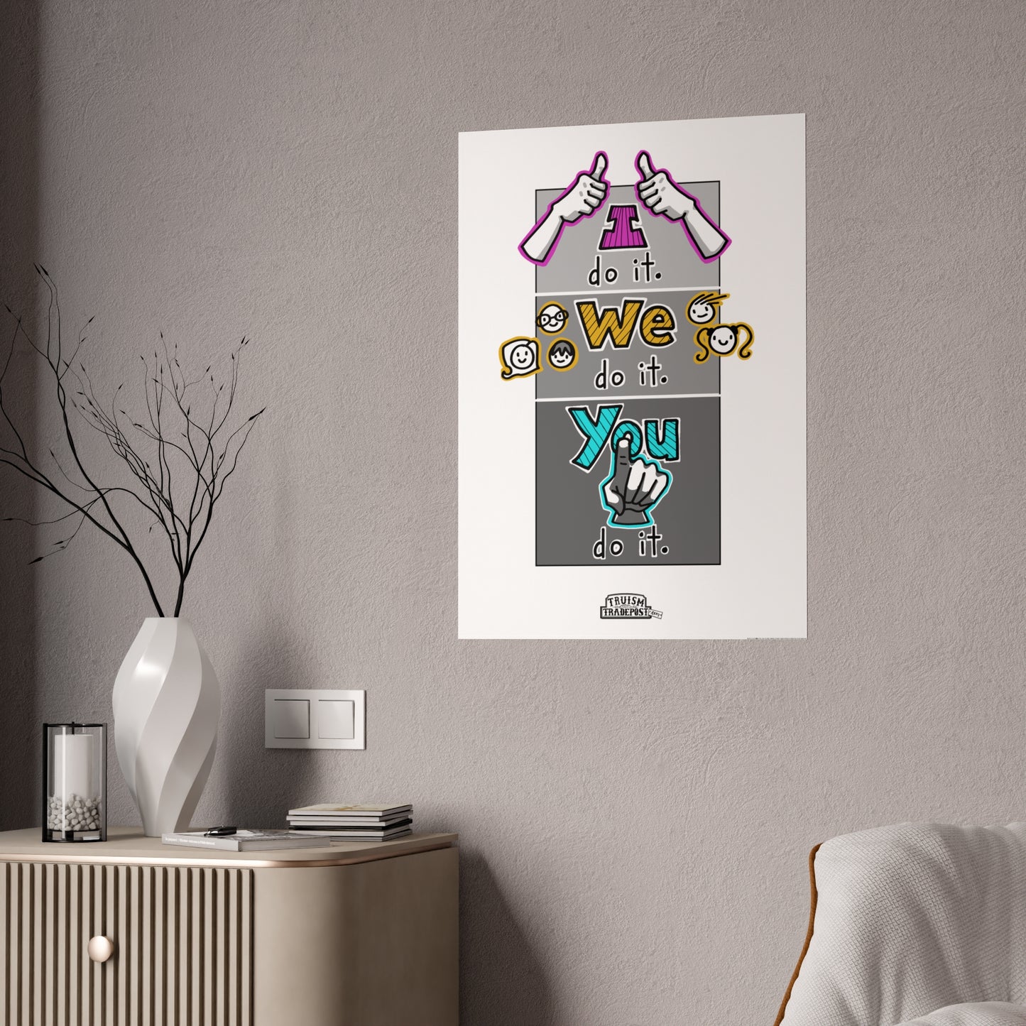 I do it. We do it. You do it! (Gloss Poster)