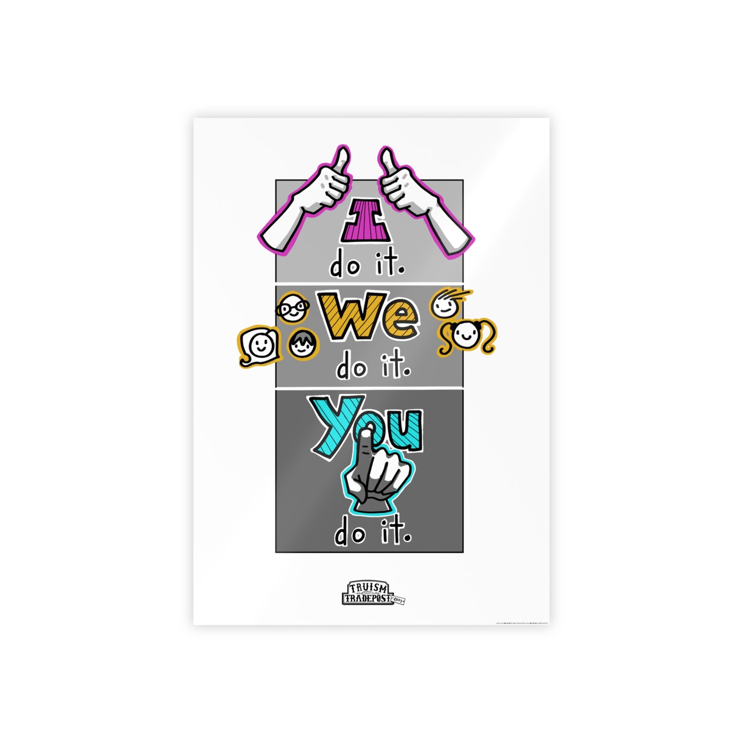 I do it. We do it. You do it! (Gloss Poster)