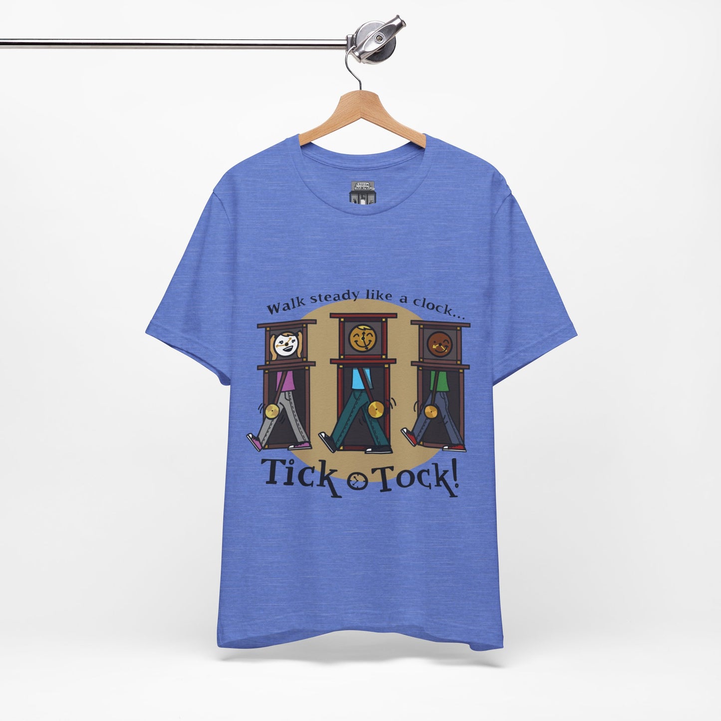 Walk steady like a clock...Tick, Tock! (Adult Tee)