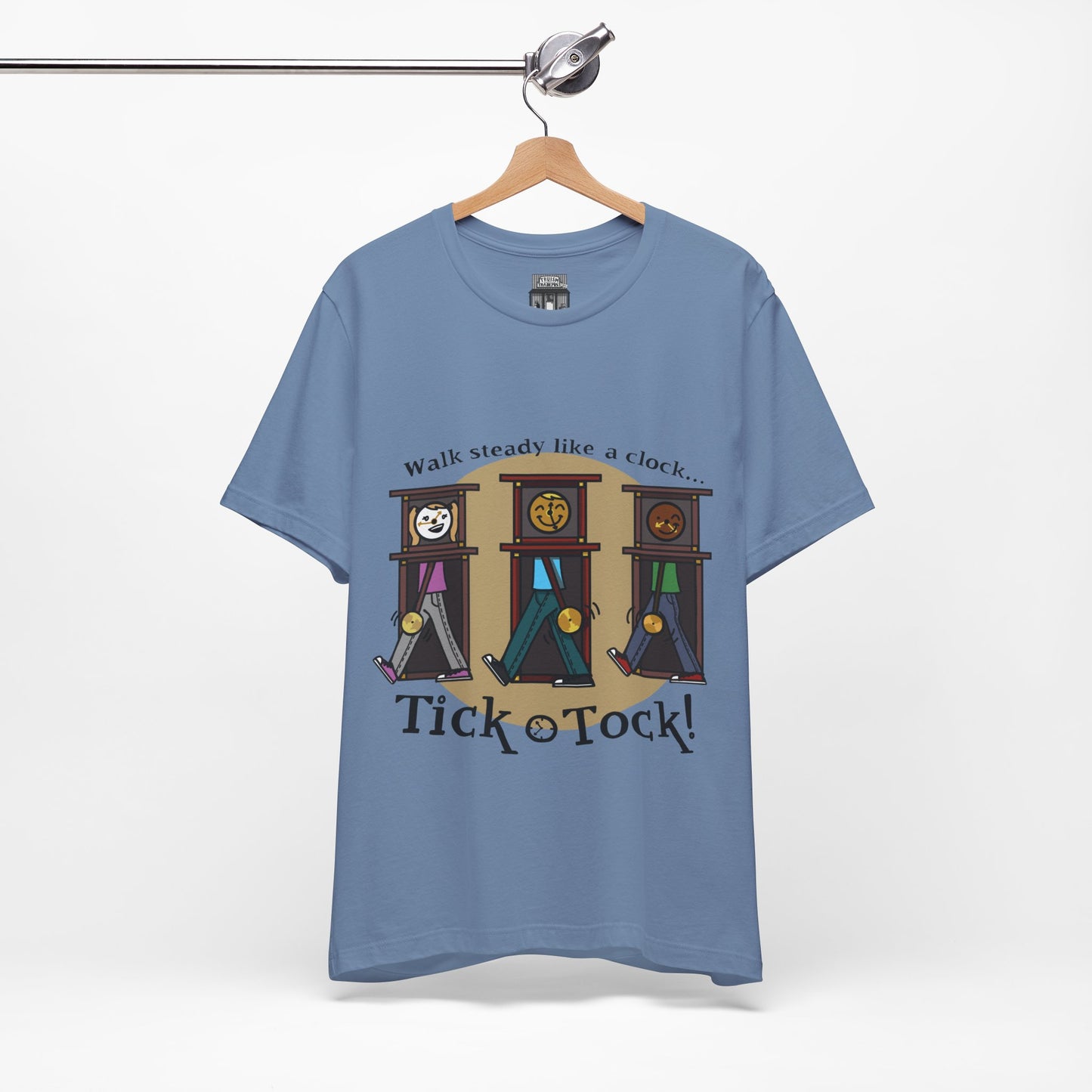 Walk steady like a clock...Tick, Tock! (Adult Tee)