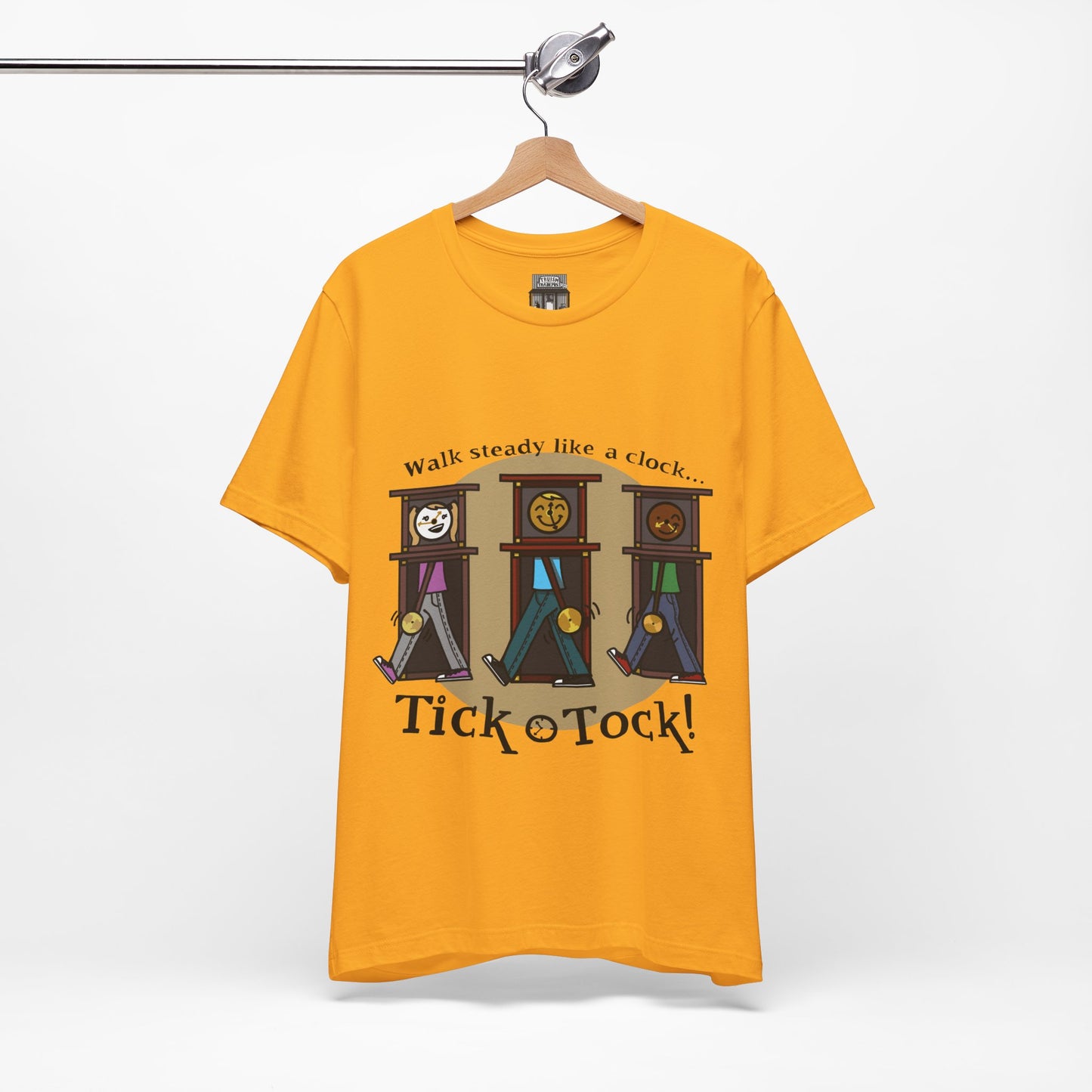 Walk steady like a clock...Tick, Tock! (Adult Tee)