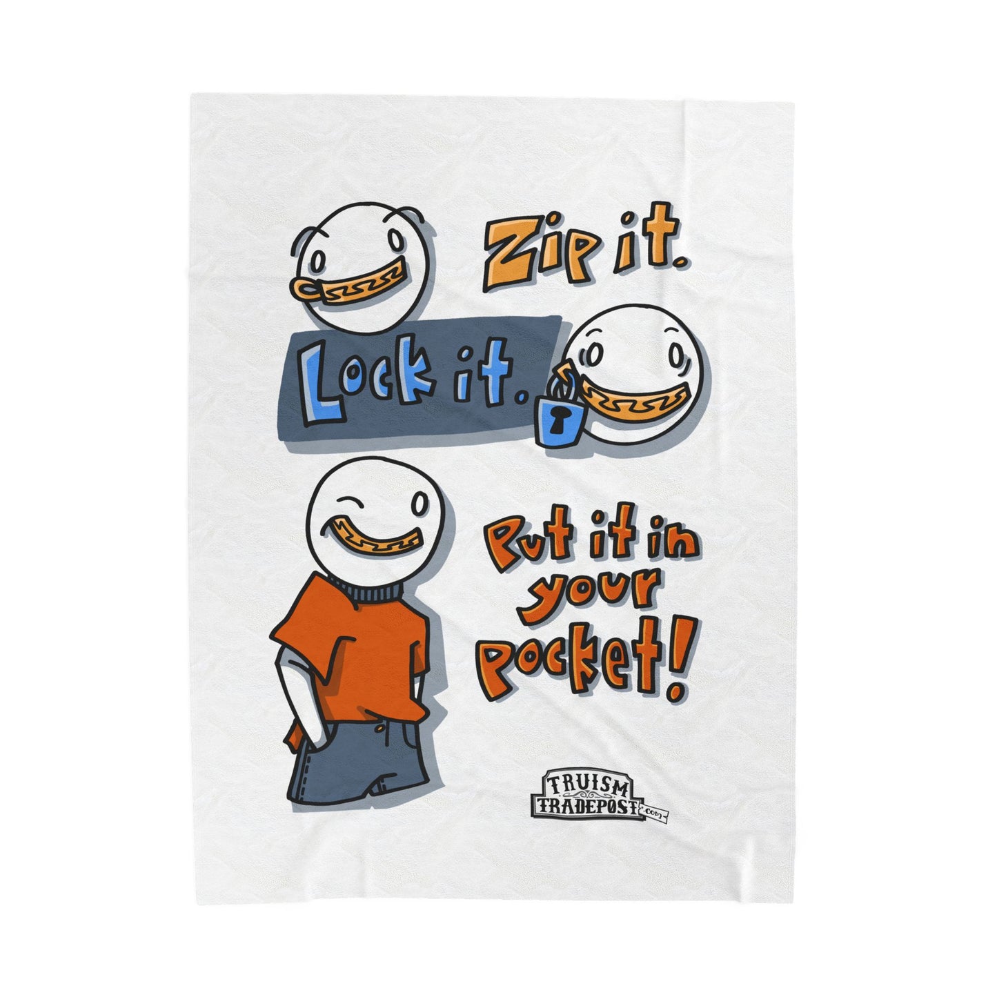Zip it. Lock it. Put it in your pocket! (Plush Blanket)