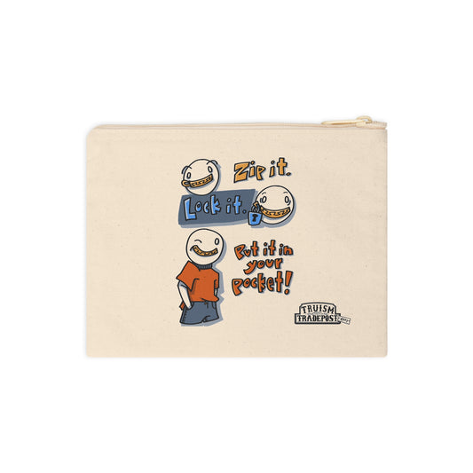 Zip it. Lock it. Put it in your pocket! (Zipper Pouch)
