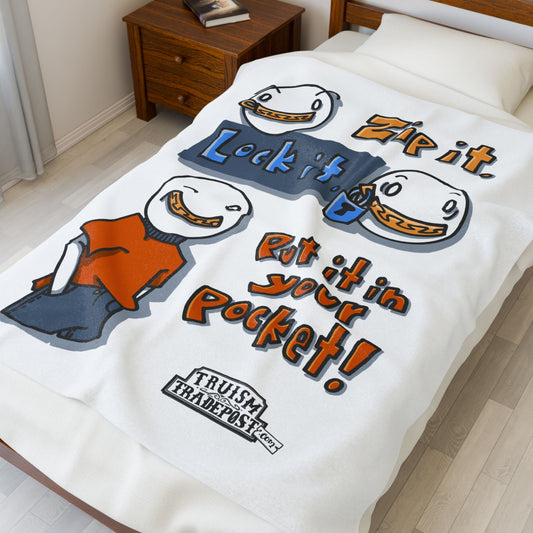 Zip it. Lock it. Put it in your pocket! (Plush Blanket)