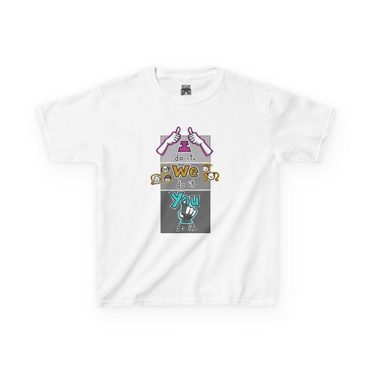 I do it. We do it. You do it! (Kids Tee)
