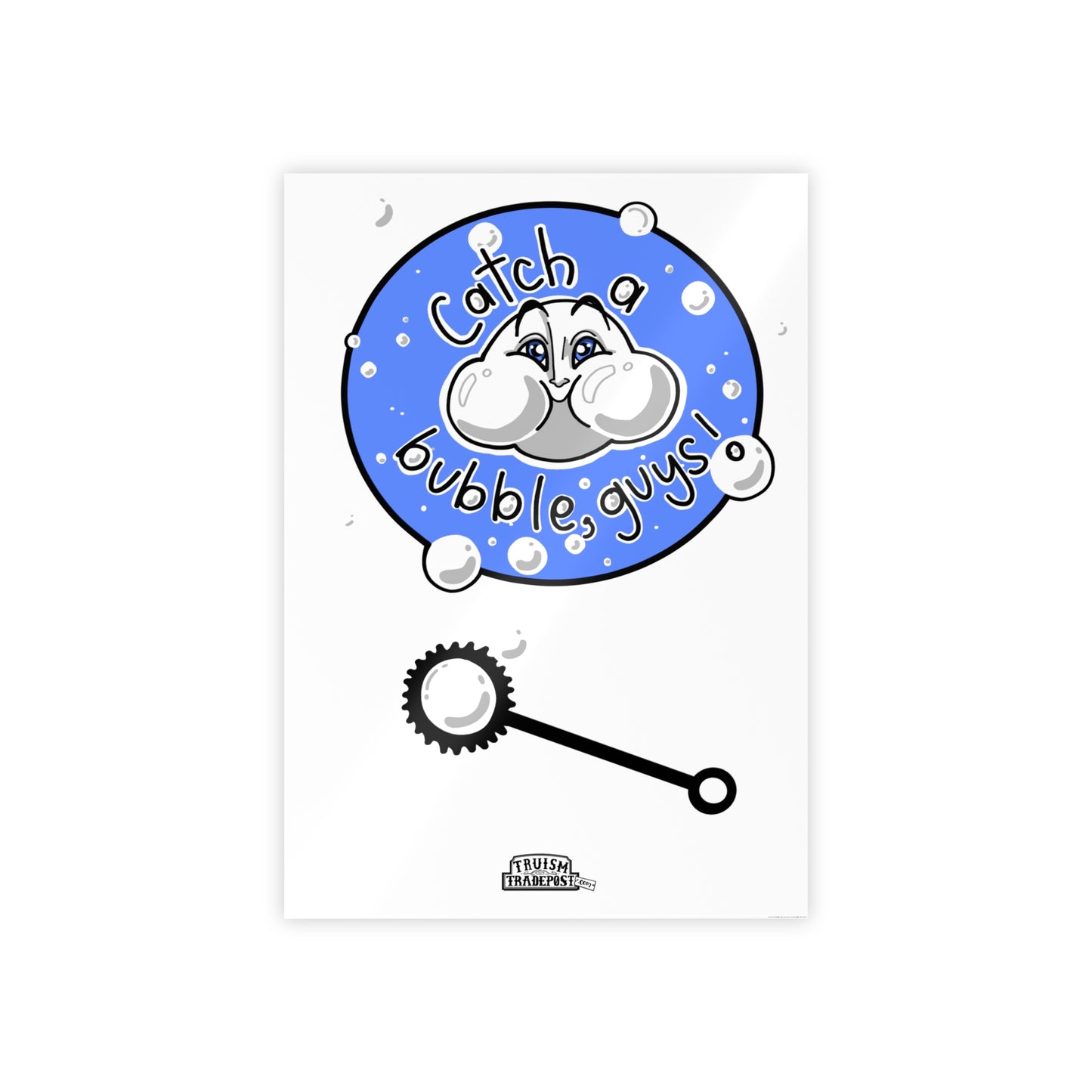 Catch a bubble, guys! (Gloss Poster)